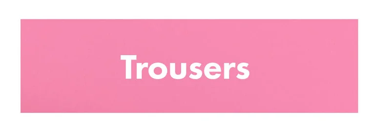 Trousers